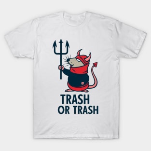 trash or trash T-Shirt